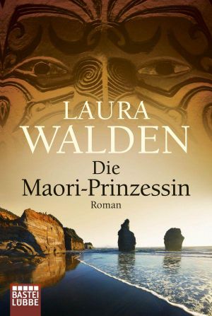 [Neuseeland Saga 05] • Die Maori-Prinzessin